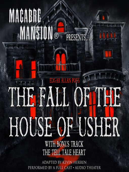 Title details for Macabre Mansion Presents ... the Fall of the House of Usher by Edgar Allan Poe - Available